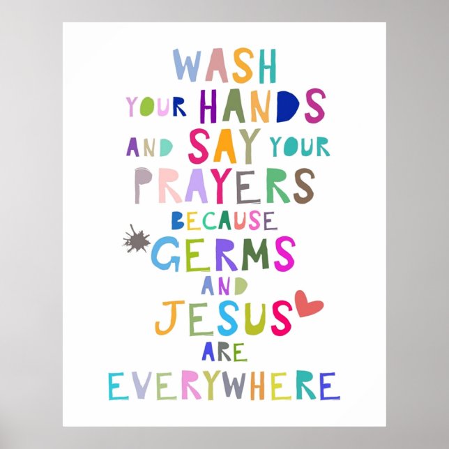 Wash your hands and say your prayers because germs poster (Front)