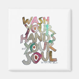 Wash Your Hands And Your Soul Magnet
