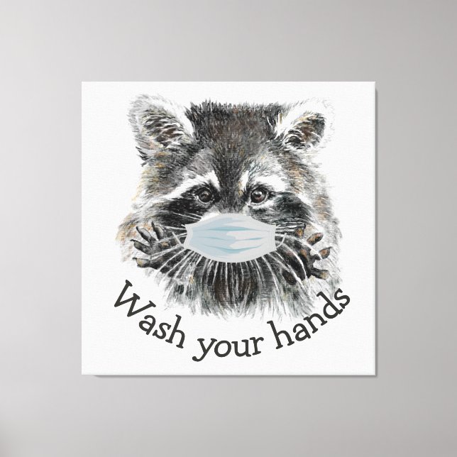 Wash Your Hands Covid Pandemic Cute Racoon Quote Canvas Print (Front)