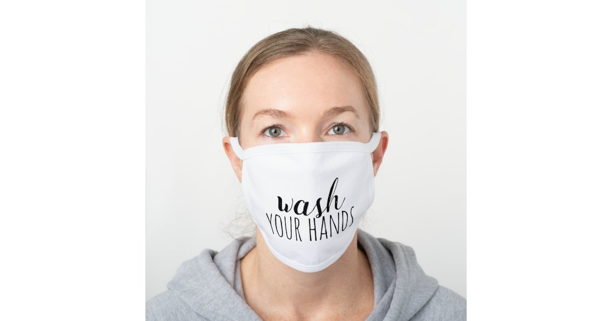 Wash Your Hands Face Mask – White | Zazzle.co.uk