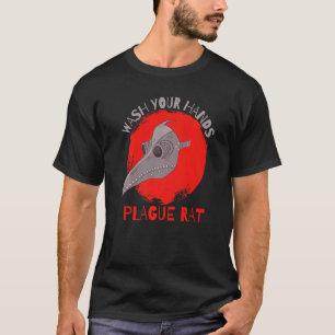 Wash Your Hands Plague Rat Medieval Plague Doctor  T-Shirt