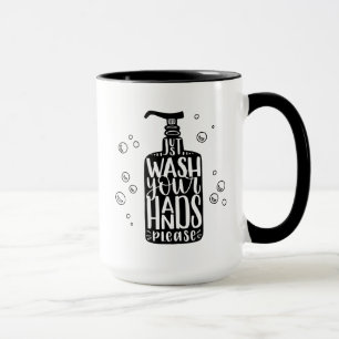 Wash Your Hands Please Mug