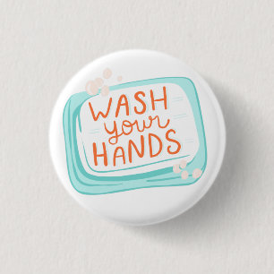 Wash your hands stay safe activist pin / button