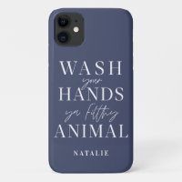 Wash your hands ya filth animal funny