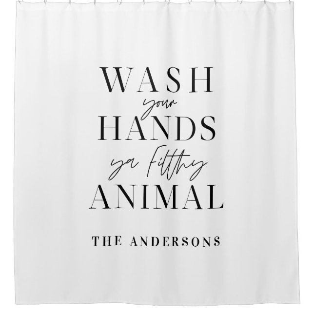 Wash your hands ya filth animal funny typography shower curtain (Front)