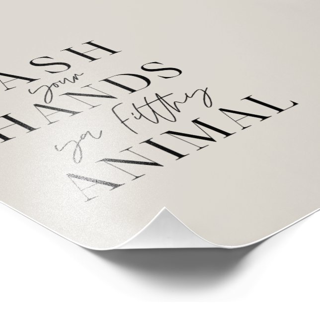 Wash your hands ya filth animal photo print (Corner)