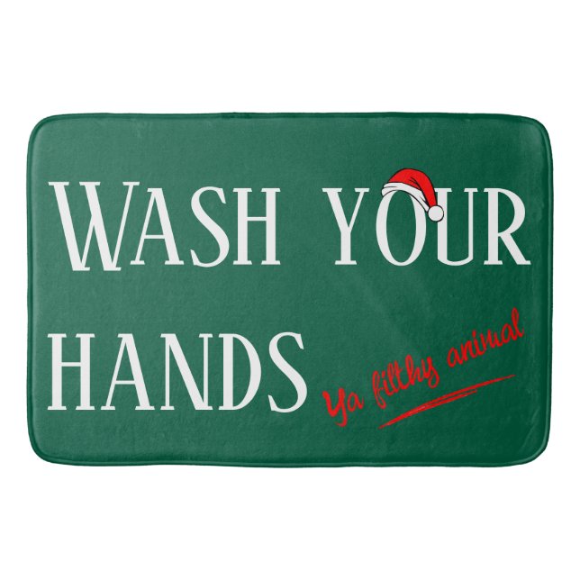 Wash Your Hands Ya Filthy Animal Large Holiday Mat (Front)