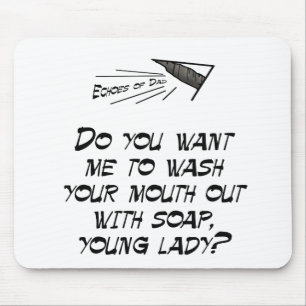 Wash your mouth out with soap mouse mat