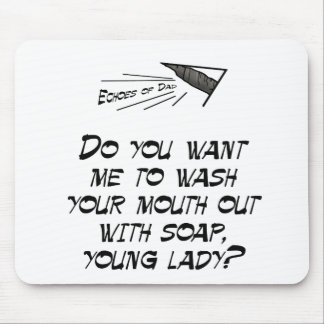 Wash your mouth out with soap mouse mat
