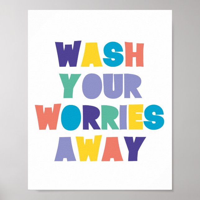 WASH YOUR WORRIES AWAY Bathroom Sign (Front)