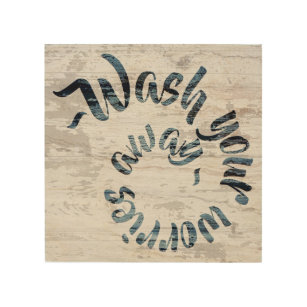 Wash Your Worries Away Rustic Inspirational Wood Wall Art