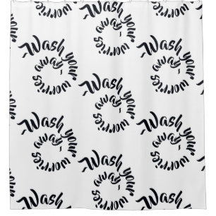 Wash your worries away shower curtain