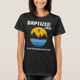 Washed Away Born Again Christian Baptism Baptised T-Shirt