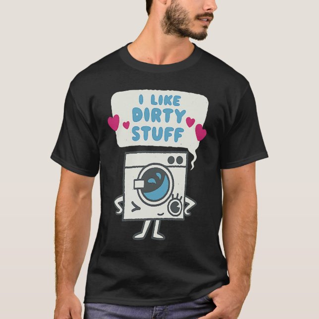 Washing Machine Dirty Stuff Romantic Valentines T-Shirt (Front)
