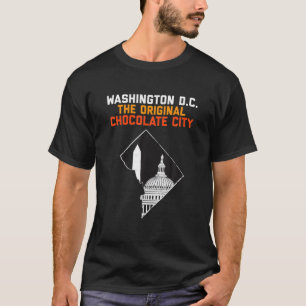 Washington DC, The Original Chocolate City Present T-Shirt