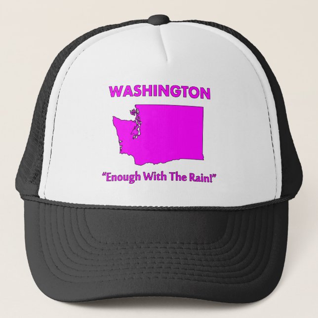 Washington - Enough With The Rain Trucker Hat (Front)