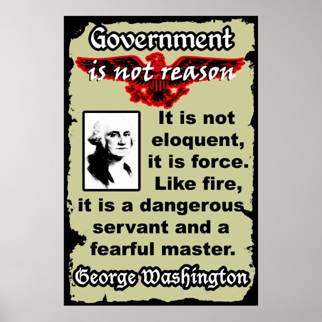 Washington: Gov't Is Like Fire Poster (Front)