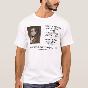 Washington Irving Little Minds Great Minds Quote T-Shirt