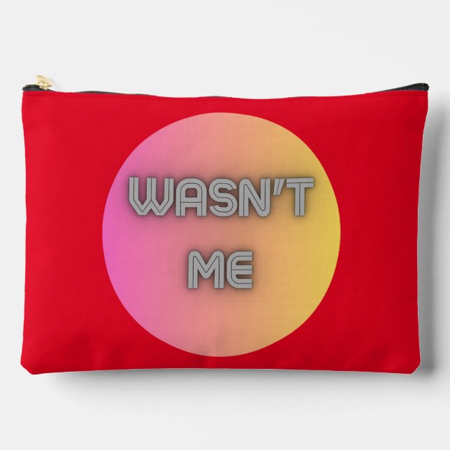 wasn't me accessory pouch (Front)
