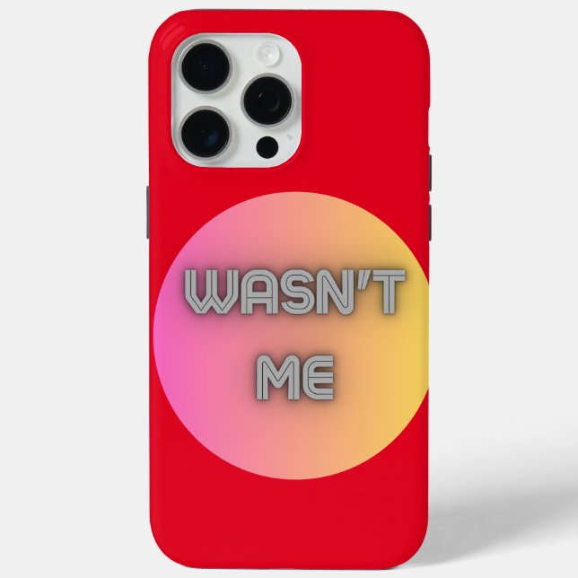 wasn't me Case-Mate iPhone case (Back)