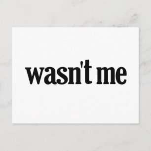 Wasn't Me Postcard