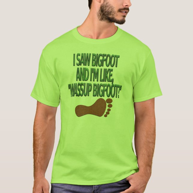Wassup Bigfoot T-Shirt (Front)
