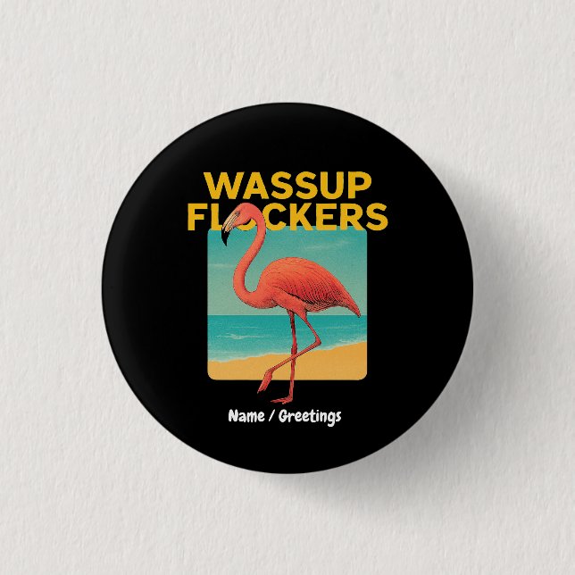 Wassup Flockers Funny Flamingo Retro Beach Quote  3 Cm Round Badge (Front)