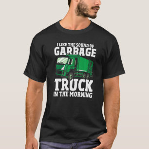 Waste Management Truck Dump Truck Driver Garbage T T-Shirt