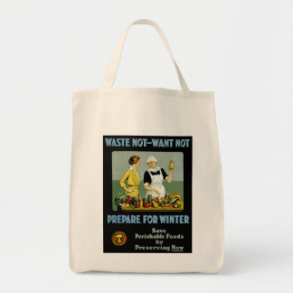 Waste Not - Want Not ~ Prepare for Winter Tote Bag