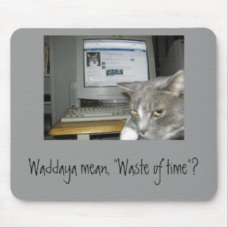 "Waste of time"? Mouse Mat