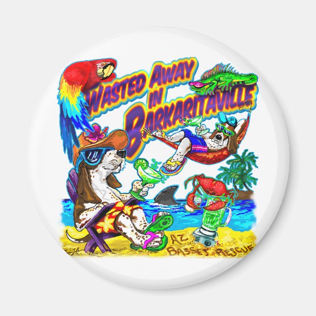 Wasted Away in Barkaritaville Magnet (Front)