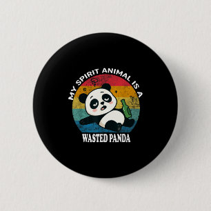 Wasted Panda Is My Srit Animal Funny Racoon Meme  6 Cm Round Badge