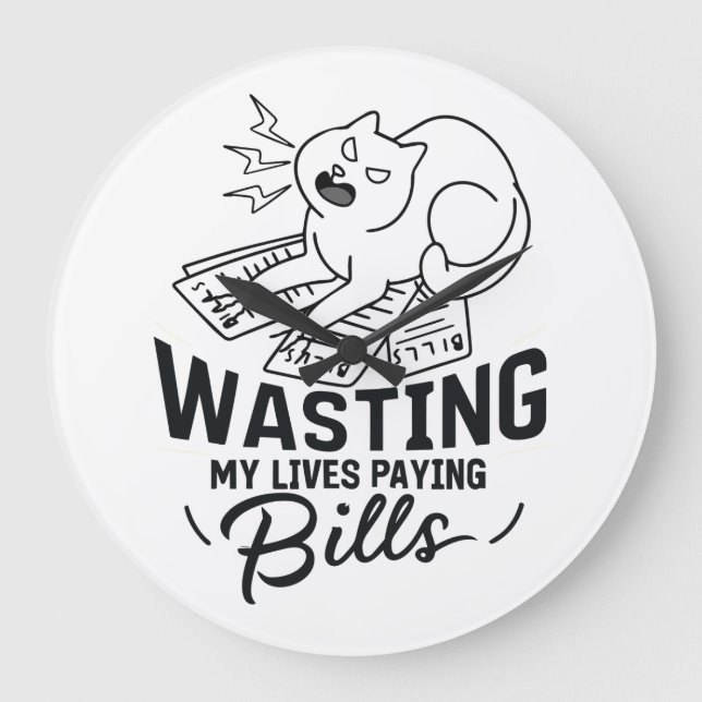 Wasting My Lives Funny Cat Design Large Clock (Front)