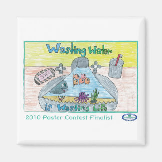 Wasting Water is Wasting Life Magnet