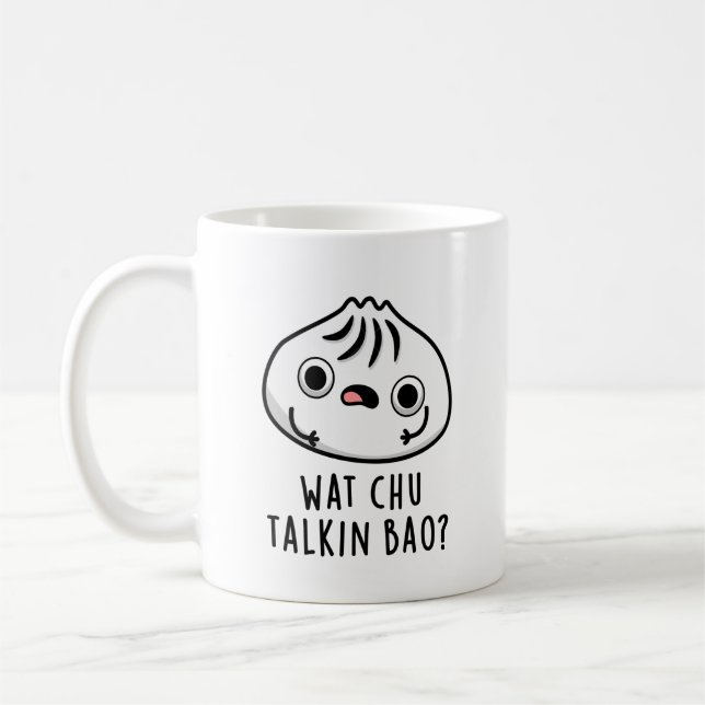 Wat Chu Talkin Bao Funny Dimsum Pun  Coffee Mug (Left)
