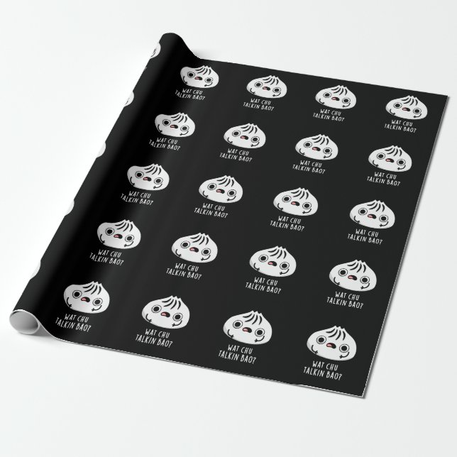 Wat Chu Talkin Bao Funny Dimsum Pun Dark BG Wrapping Paper (Unrolled)