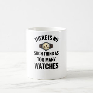 Watch Collector   Watch Lover Watch Collecting Coffee Mug