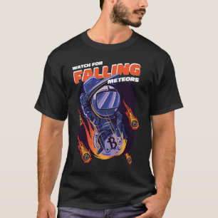 Watch For Falling Meteors Meteor Rock Asteroid T-Shirt