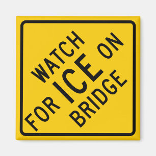 Watch for Ice on Bridge Highway Sign Magnet