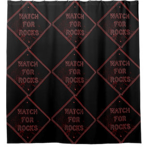 watch for rocks pink/black sign shower curtain