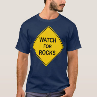 Watch for Rocks T-Shirt