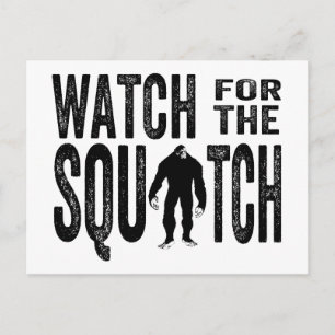 Watch for the Squatch - Funny Bigfoot Postcard