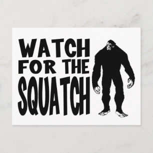 Watch for the SQUATCH! Postcard