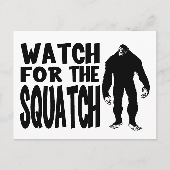 Watch for the SQUATCH! Postcard (Front)