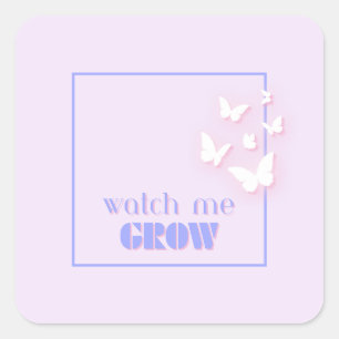 Watch me grow, Motivational, Inspirational, Preppy Square Sticker