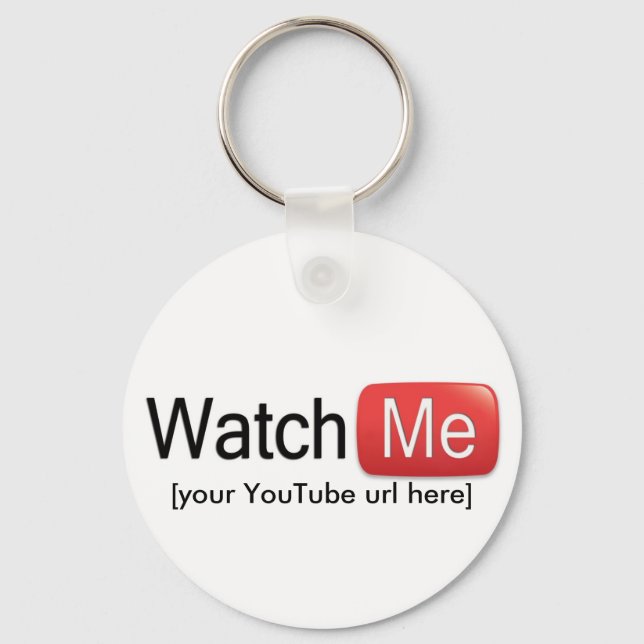 Watch Me on YouTube (Basic) Key Ring (Front)