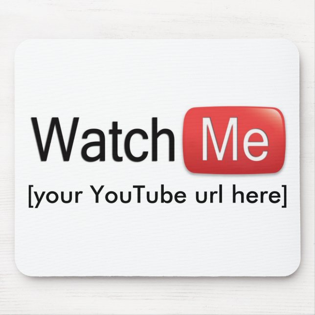 Watch Me on YouTube (Basic) Mouse Mat (Front)