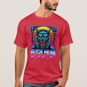 Watch More Horror Retro 80s Synthwave Style Werewo T-Shirt