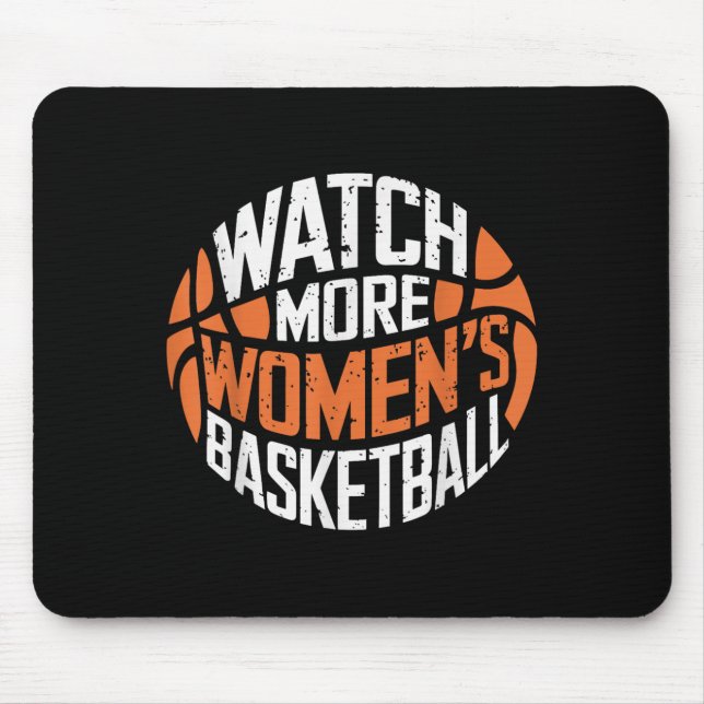 Watch More Women’s Basketball Bold Motivational  Mouse Mat (Front)