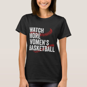 Watch More Womens Basball 1 T-Shirt